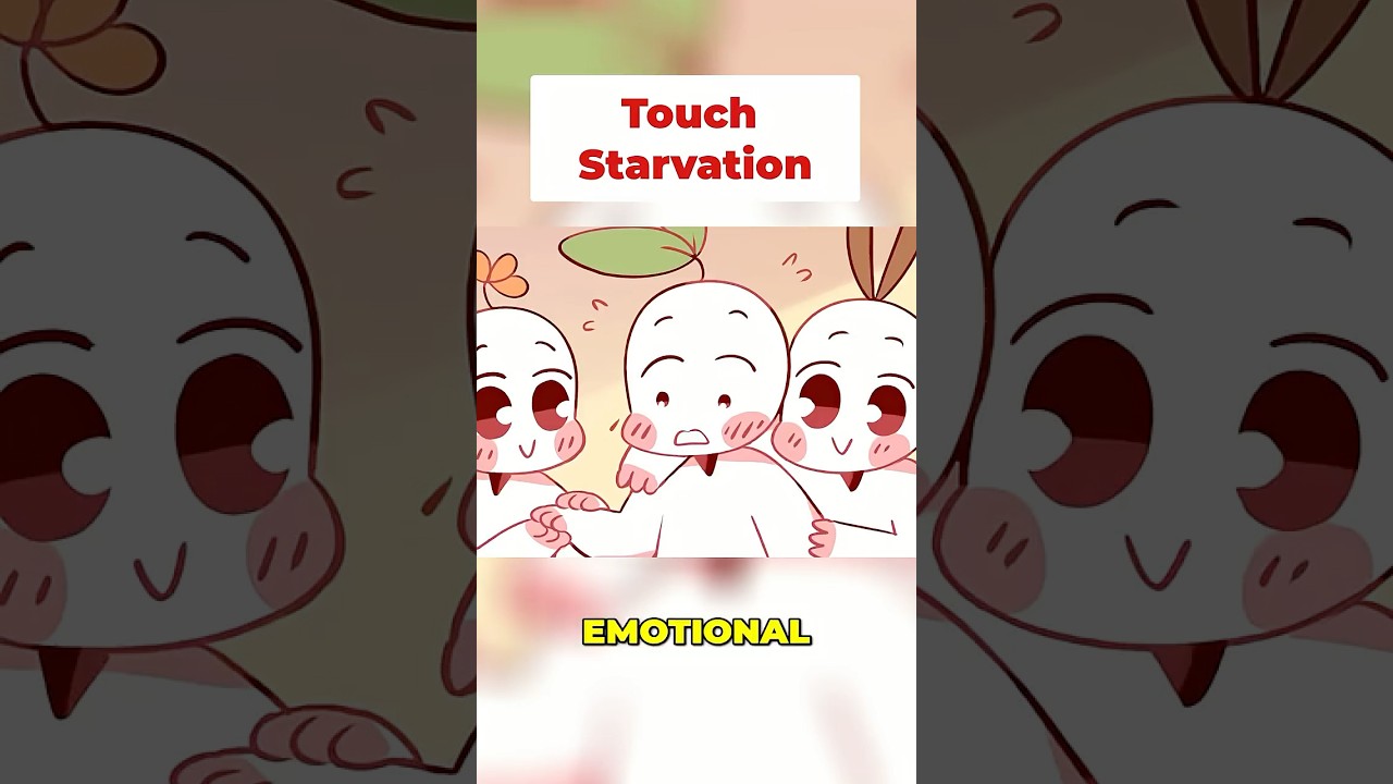 On touch starvation