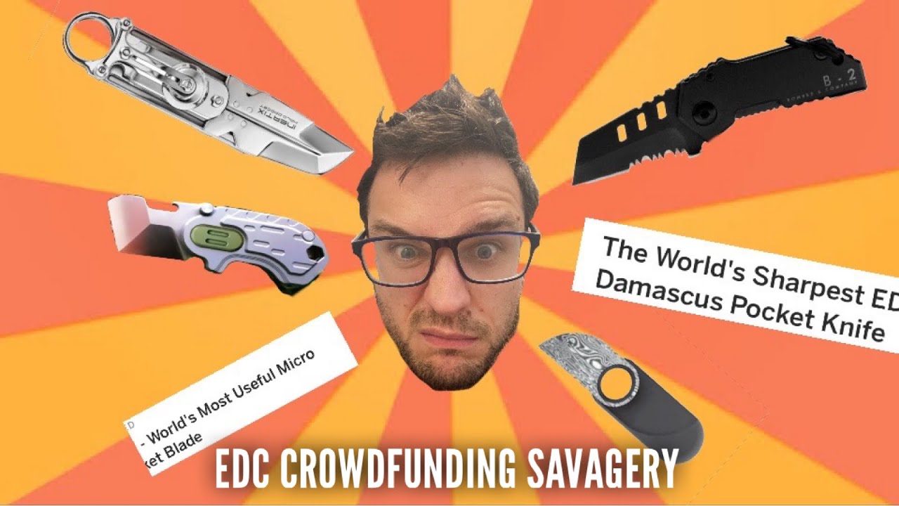 The Silly World of EDC Kickstarter / Indiegogo - Cyber Everything Edition