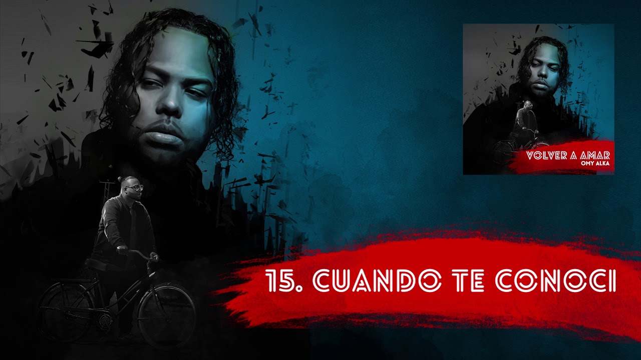 Omy Alka - Cuando Te Conoci ft Onell Diaz, GabrielRodriguezEMC
