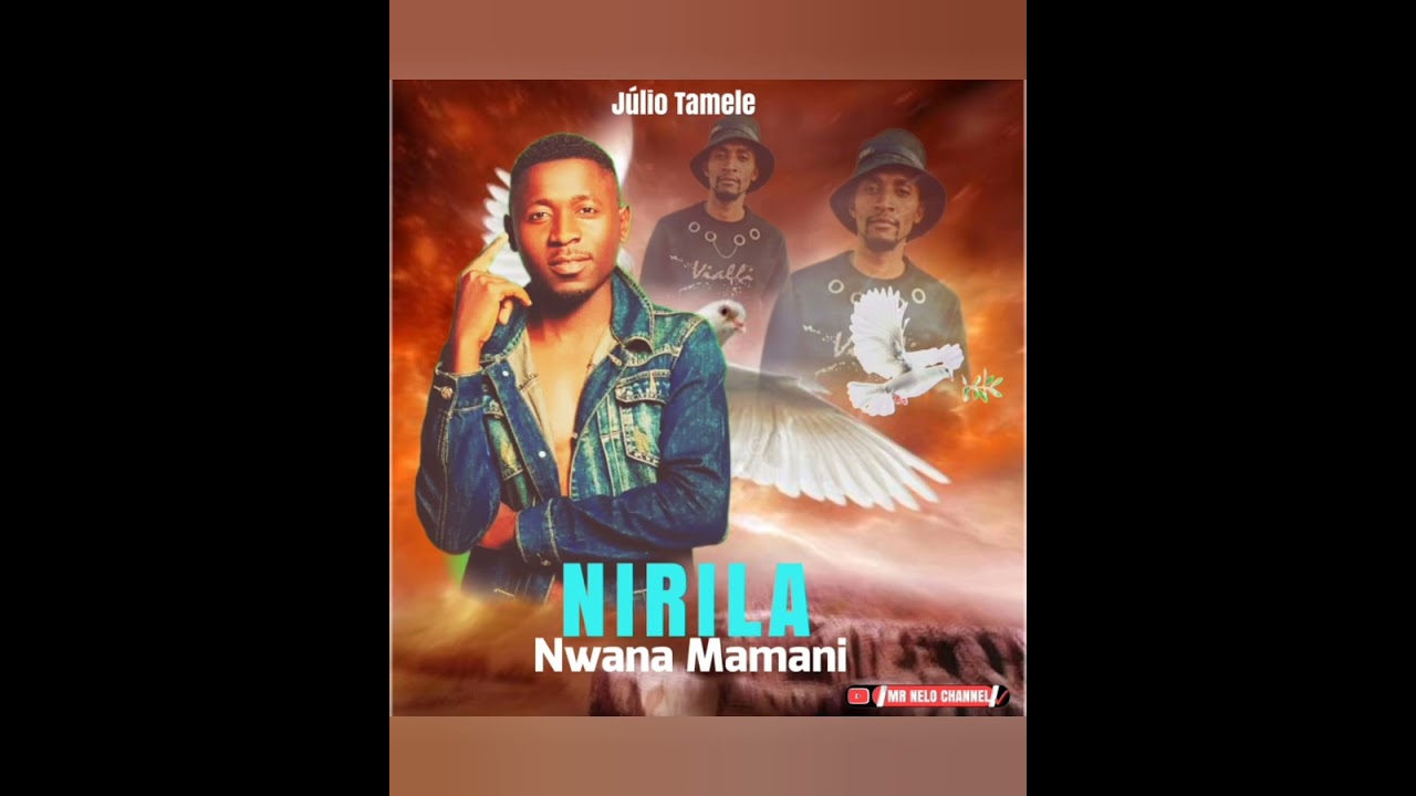 J&uacute;lio Tamele _ Nirila Nwana Mamani _ Audio official 