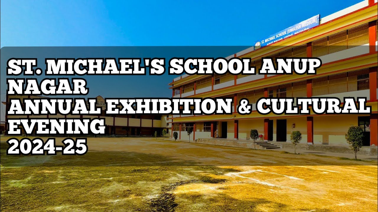 Annual Exhibition & Cultural Evening 07/12/2024/ Anup Nagar Mathura/ St. Michael's School/ #trending