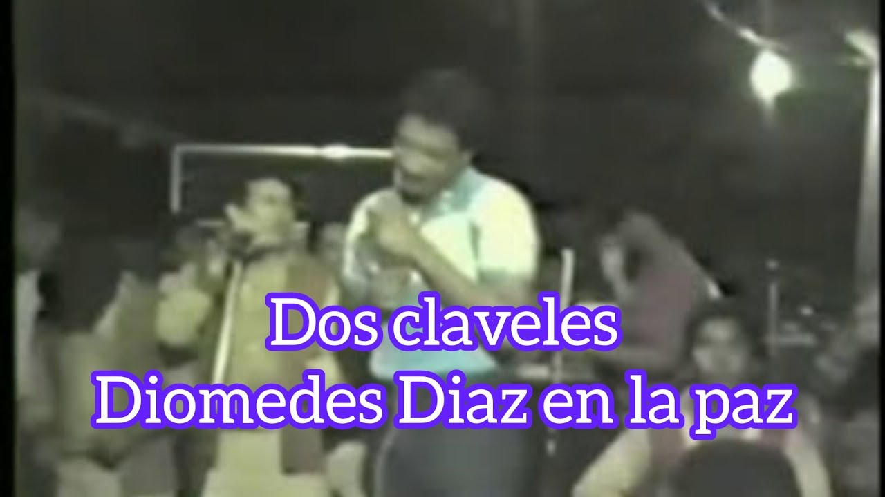 Dos Claveles - Diomedes Diaz & Cocha Molina En La Paz