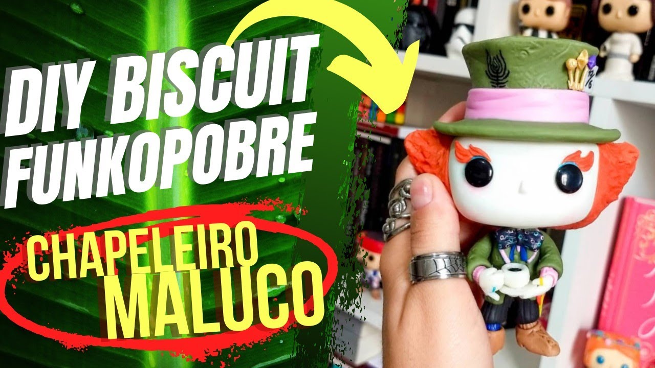 FunkoPobre | Chapeleiro Maluco | Biscuit | Mad Hatter | DIY | Simples e Fácil | Como Fazer