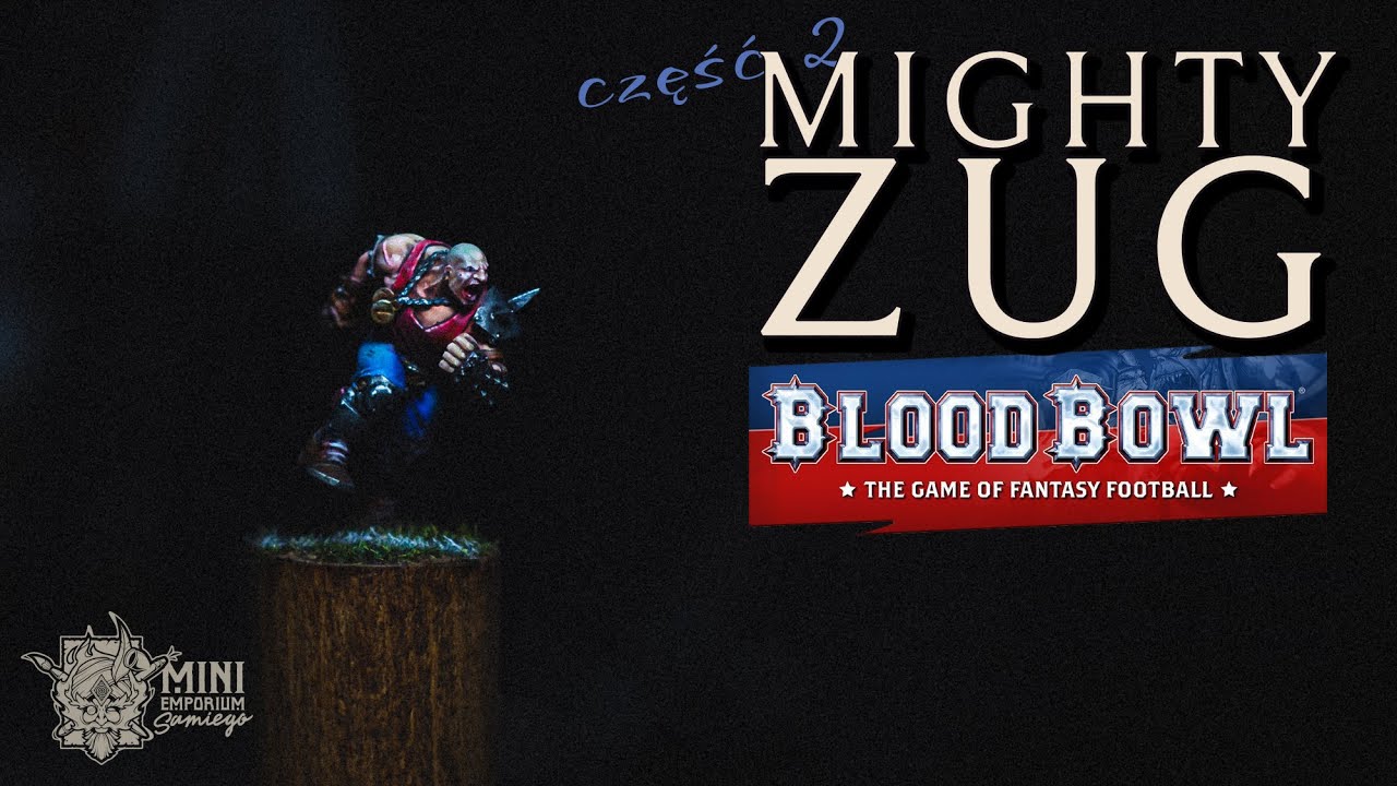 Mighty Zug - Malowanie figurki do BloodBowla | Część 2