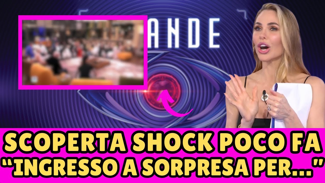 GRANDE FRATELLO SHOCK! “INGRESSO A SORPRESA PER…” FAN SCONVOLTI!