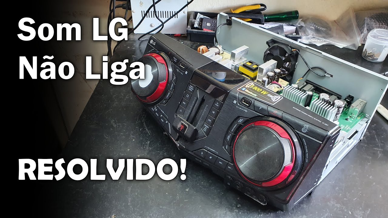 Som LG não liga RESOLVIDO! #ep111