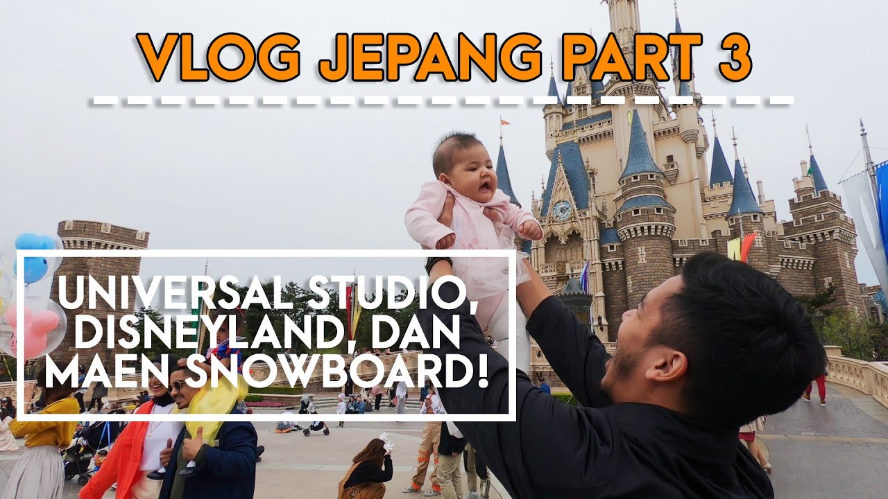 Enjoy Universal Studio, Disneyland, dan maen SALJU ! VLOG JAPAN PART 3