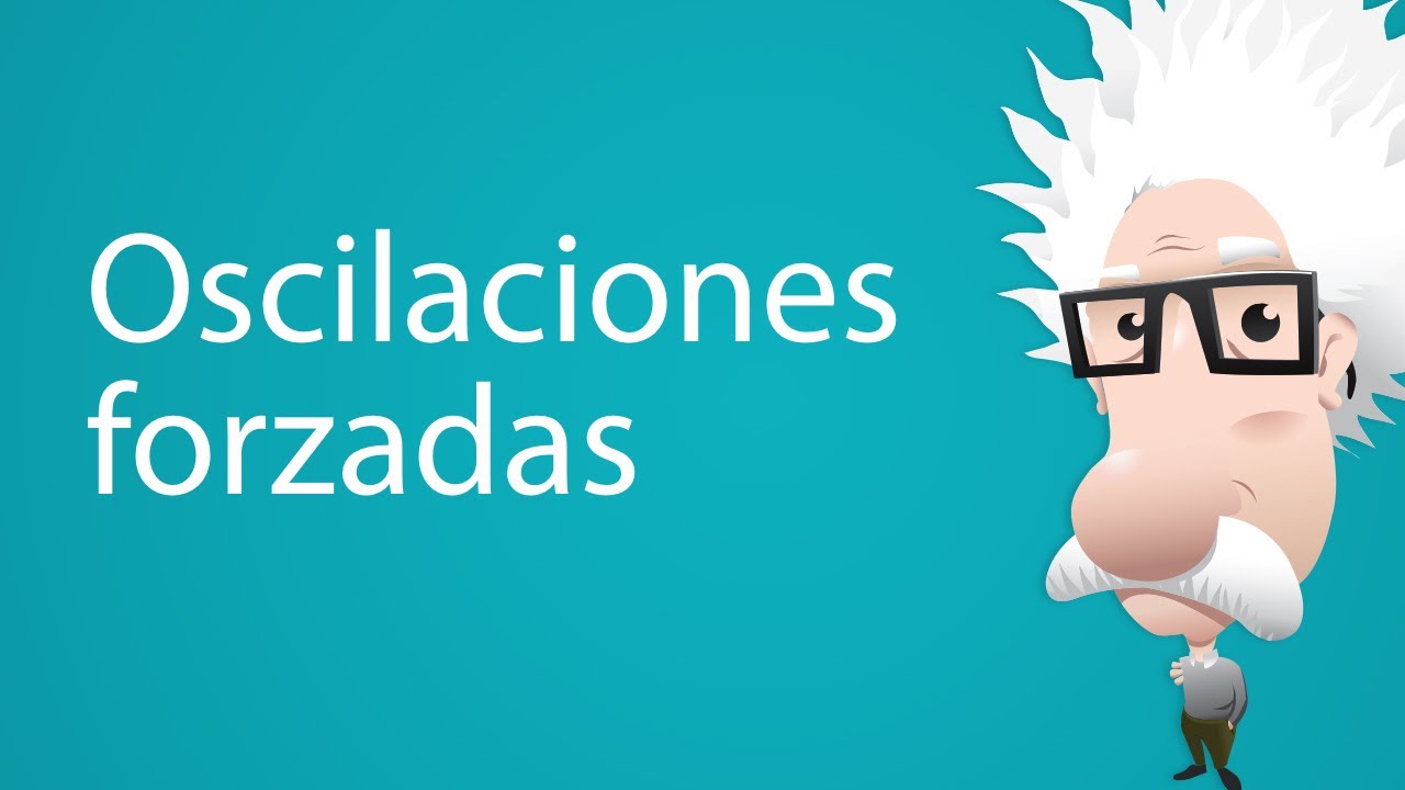 Oscilaciones forzadas