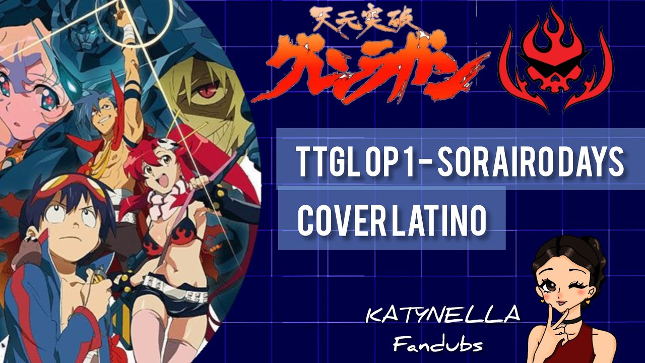 TTGL OP1 - Sorairo days | shoko nakagawa | COVER ESPAÑOL | katynella fandubs 