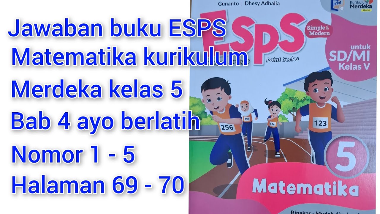 Jawaban buku ESPS matematika kurikulum merdeka kelas 5. Bab 4 ayo berlatih No 1-5 halaman 69 - 70
