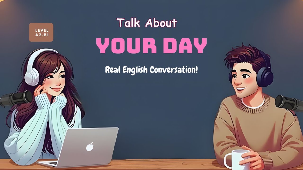 English in Daily Life, Talk About Your Day in English | Easy English Podcast