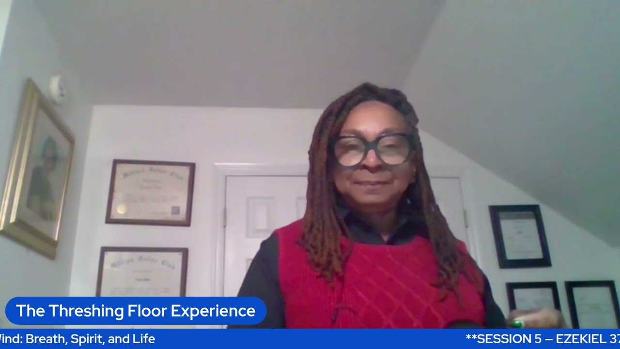 SESSION 5 — EZEKIEL 37:9 Call for the Wind  Breath  Spirit  and Life