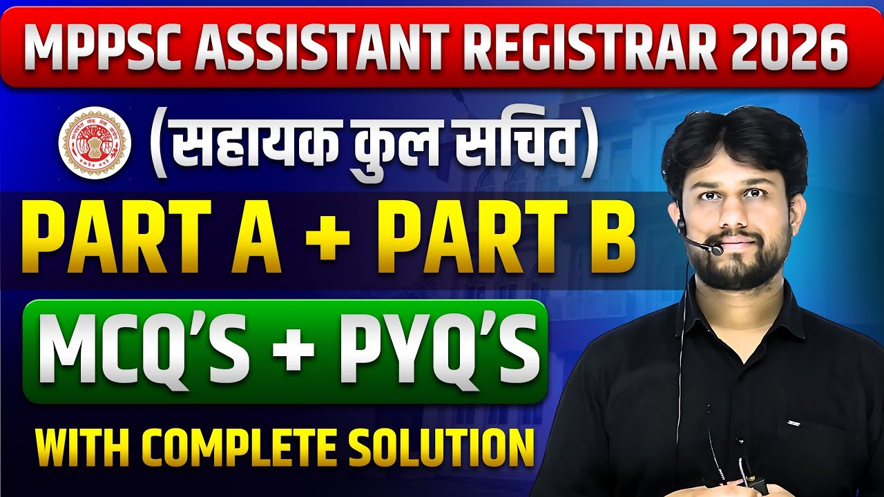 MPPSC Assistant Registrar Notification 2026 | सहायक कुलसचिव भर्ती | PYQ'S | PART A + B | MCQ'S | L26