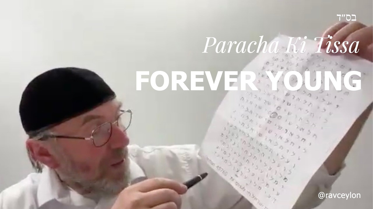 Paracha Ki Tissa - Forever Young