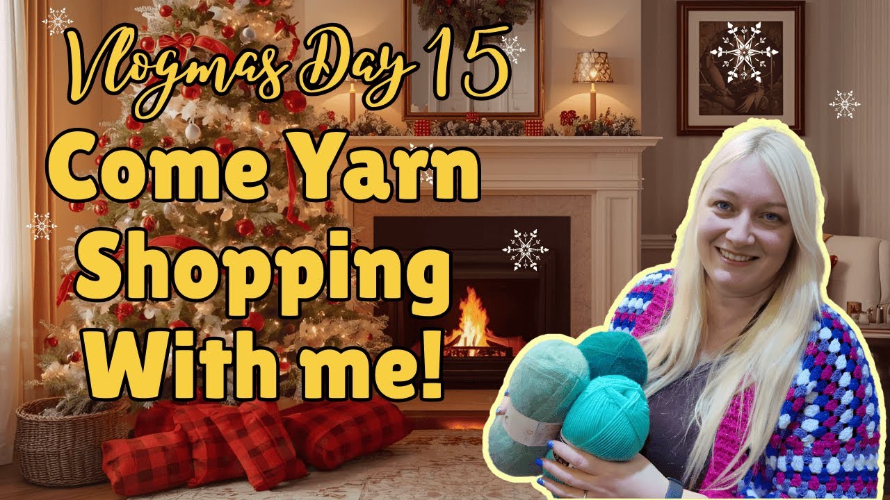 Vlogmas Day 15 | Black Sheep Wools Visit, Crochet & Yarn Loving Chaos 🧶