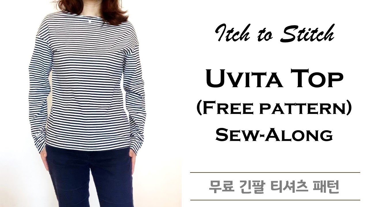 Sewing "Uvita" by Itch to Stitch (Long sleeve t-shirt for beginners / 초보용 긴팔 티셔츠) [Free Pattern]