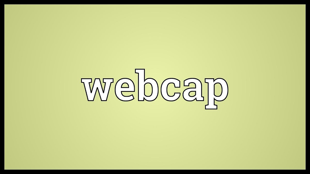 Webcap Meaning
