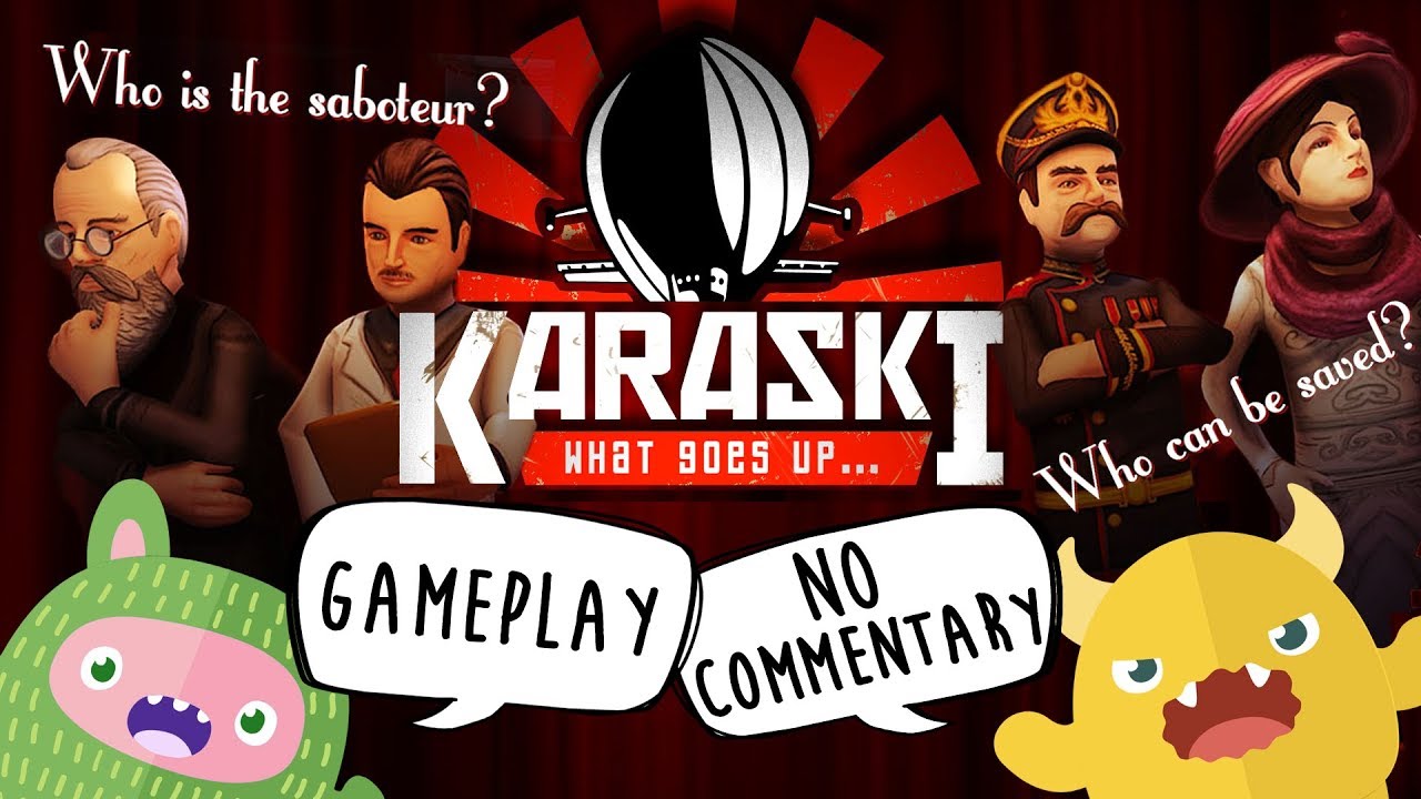 Karaski: What Goes Up Game - Who sabotaged the Airship!?  (No Commentary Gaming)