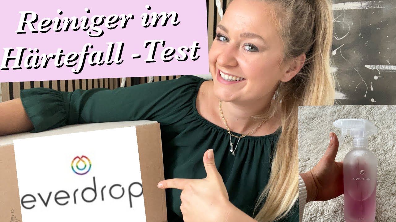 Everdrop im Test - Putzen Putzen Putzen