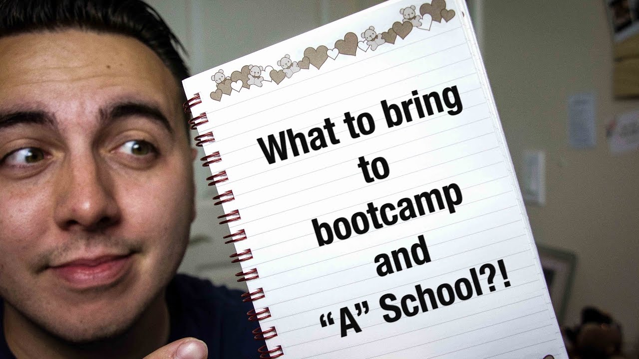 What to bring to BOOTCAMP and A school?!