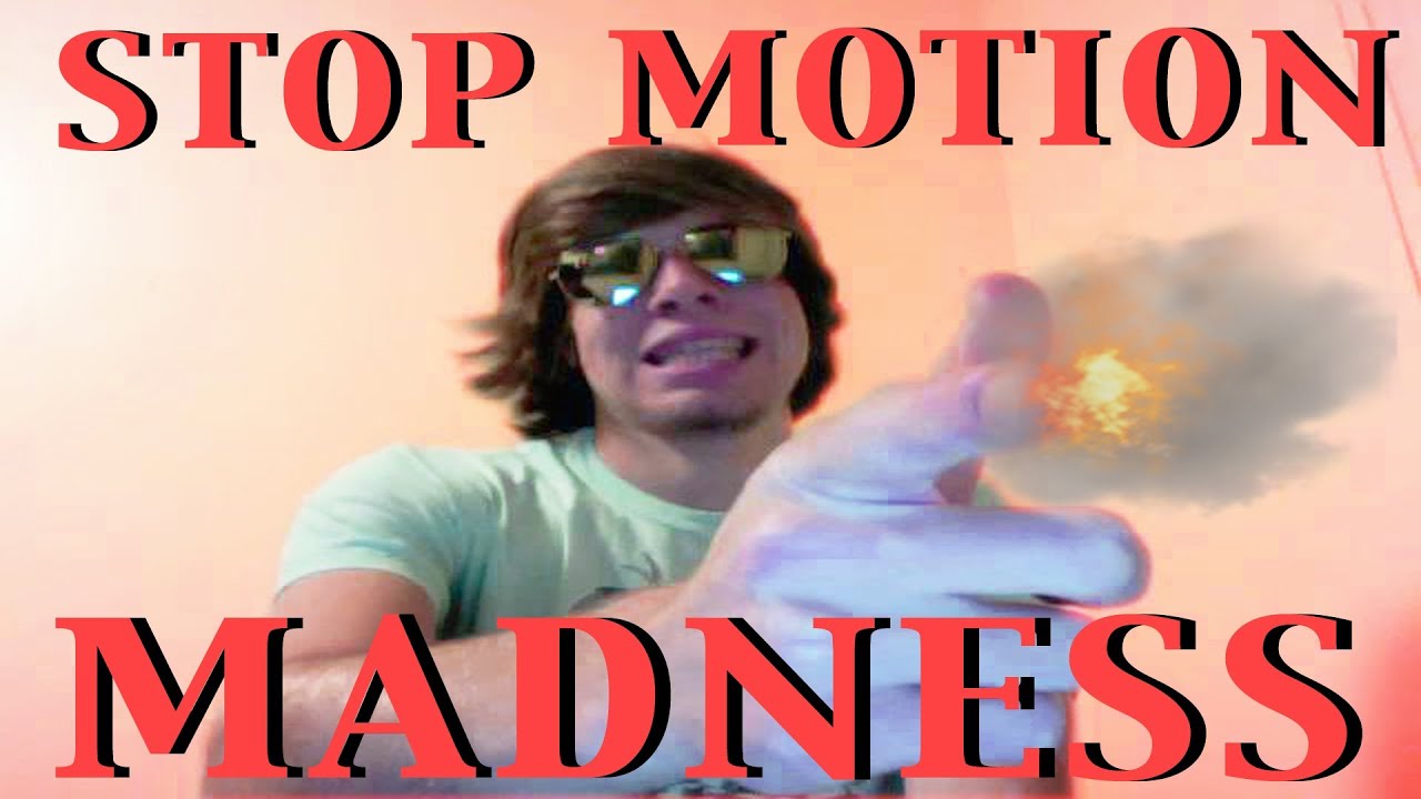 STOP MOTION MADNESS