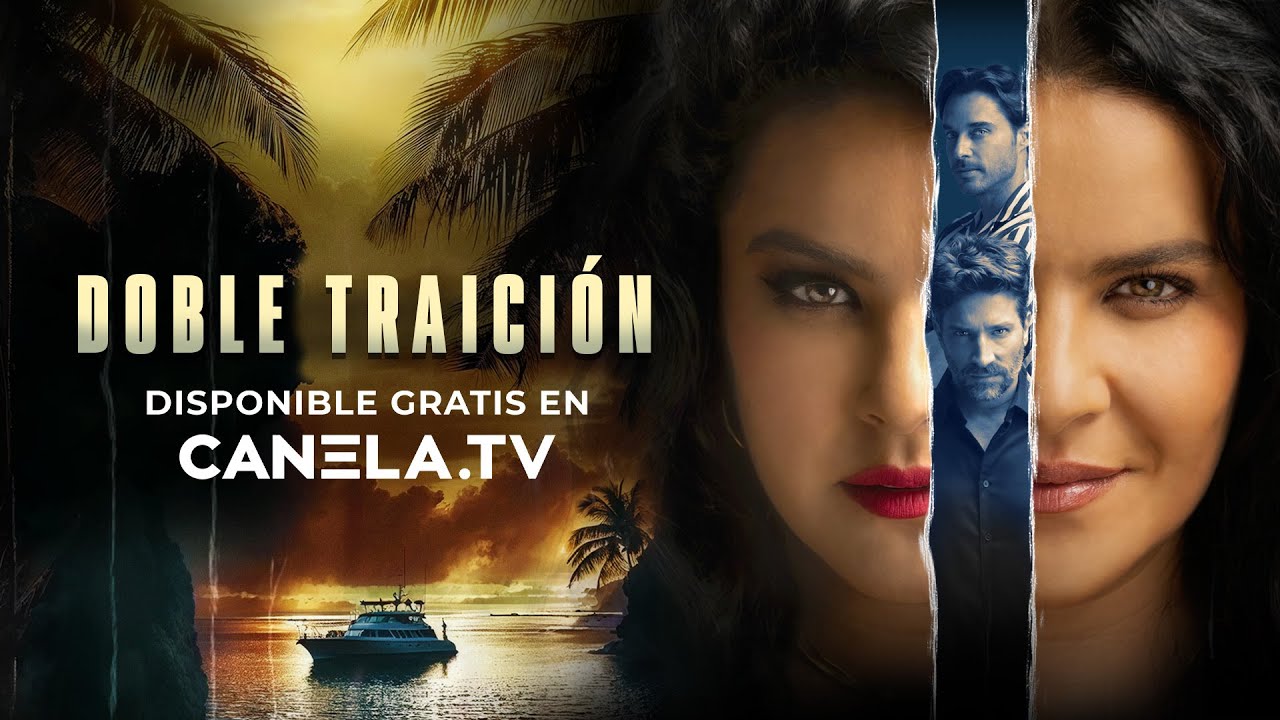TRAILER OFICIAL: Doble Traici&oacute;n | Canela.TV