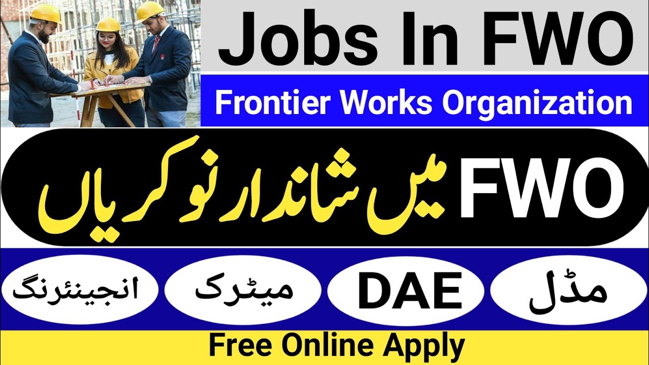 FWO Jobs 2021 Online Apply | Frontier Works Organization Jobs August 2021