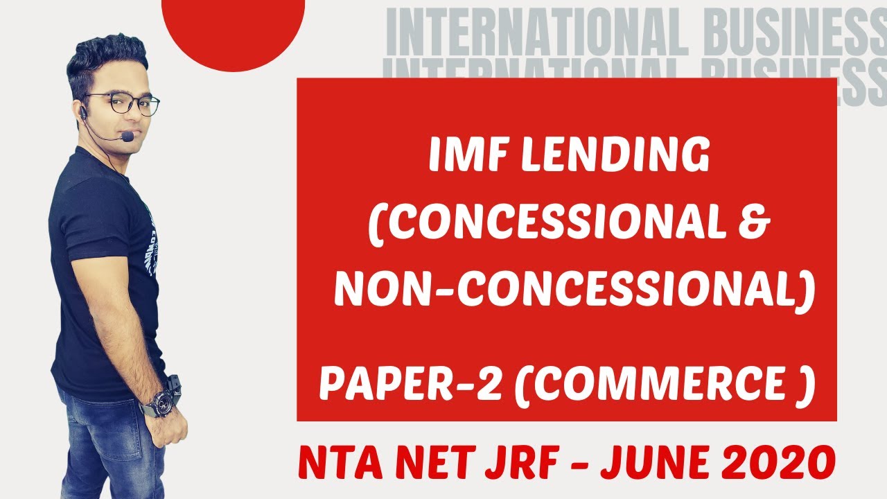 IMF LENDING(CONCESSIONAL & NON-CONCESSIONAL) || PAPER-2 AMENDMENT || NTA NET JRF JUNE 2020