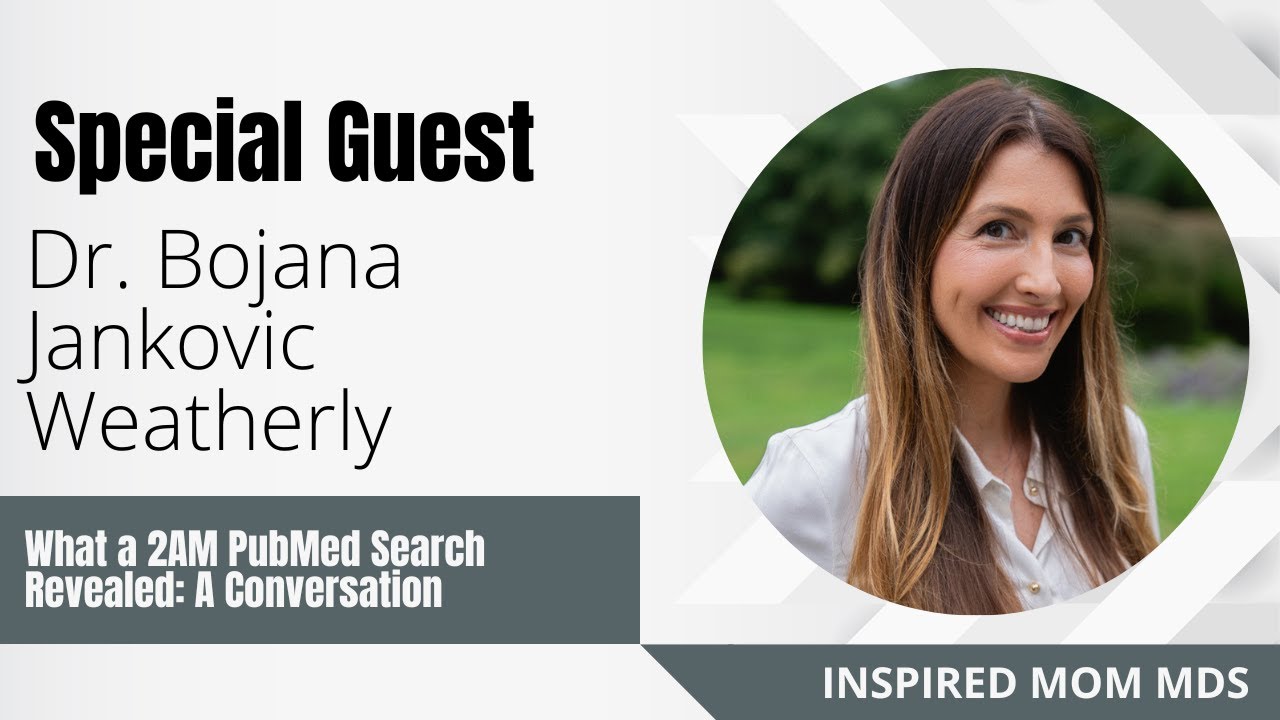What a 2AM PubMed Search Revealed: A Conversation with Dr. Bojana Jankovic Weatherly