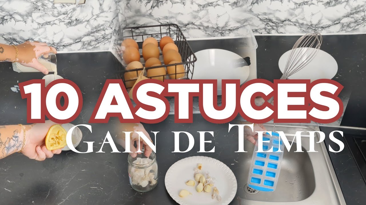 ❎ 10 ASTUCES || CUISINE|| Gain de temps !