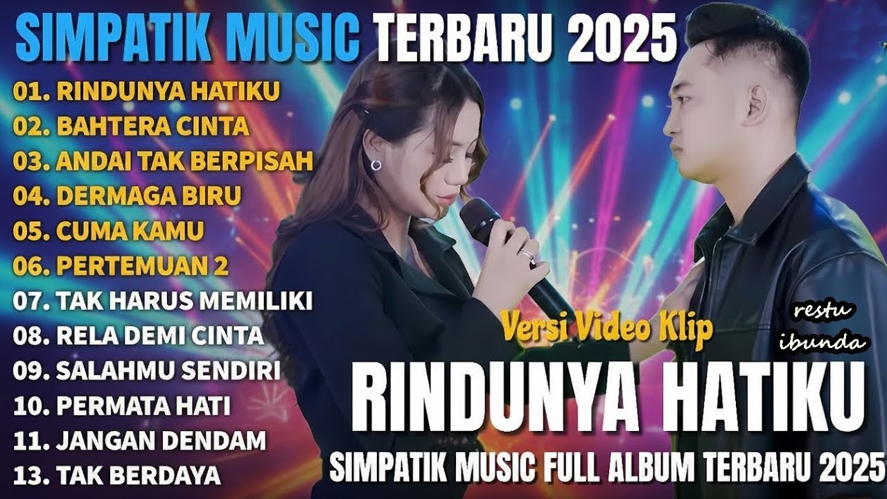 RINDUNYA HATIKU - BAHTERA CINTA - ANDAI TAK BERPISAH - SIMPATIK MUSIC FULL ALBUM TERBARU 2025 OKE