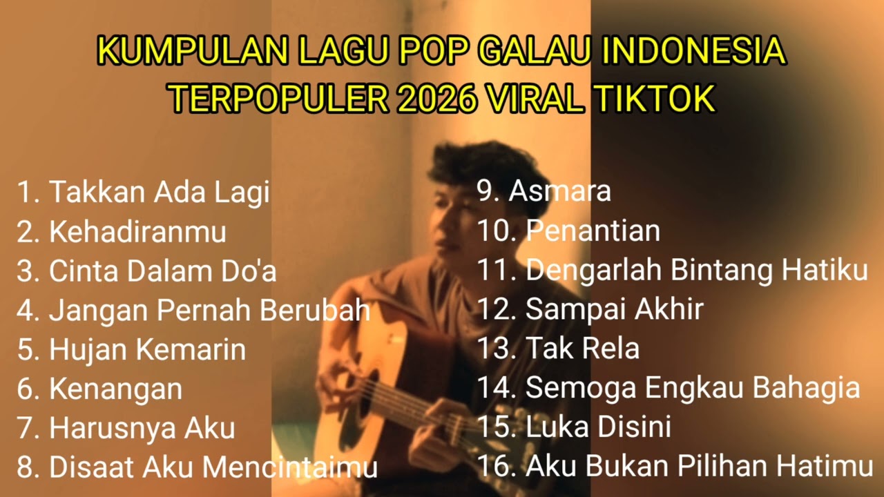 KUMPULAN LAGU POP GALAU INDONESIA TERPOPULER 2026 || kumpulan lagu sad songs viral di tiktok 
