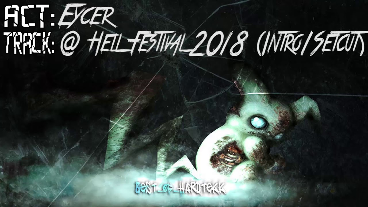Eycer @ Hell Festival 2018 (Intro/Setcut)