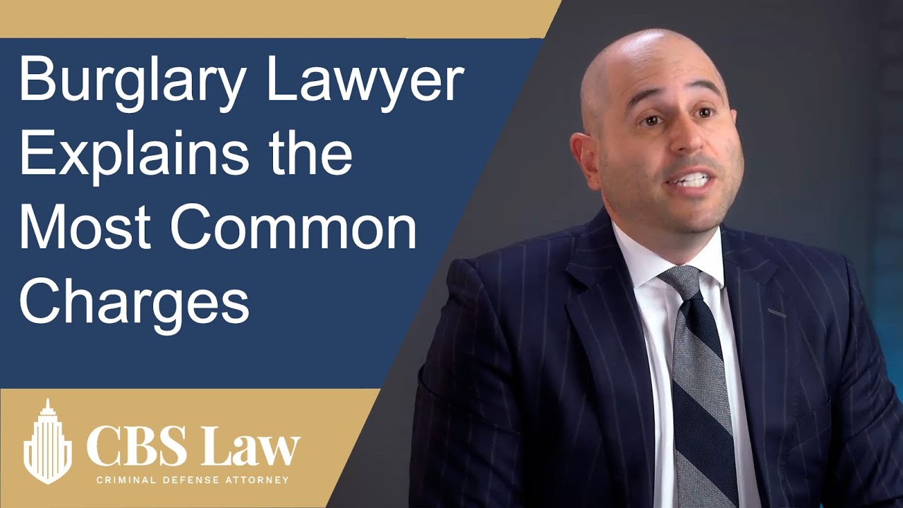 Los Angeles Burglary Lawyer Explains the Most Common Charges | CBS Law Defends Theft Charges