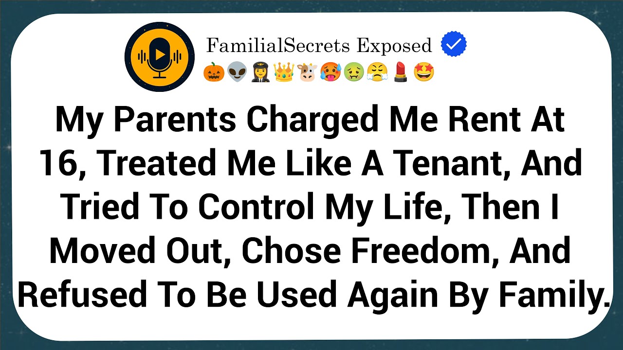 My Parents Charged Me Rent At 16, Treated Me Like A Tenant, And Tried To Control My Life, Then I...