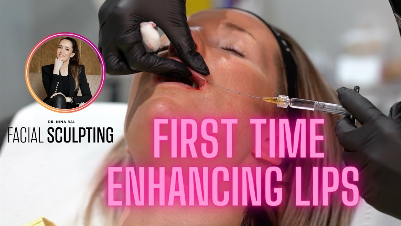 Lip Fillers First Time: Watch a Before and After Transformation with Dr Nina Bal