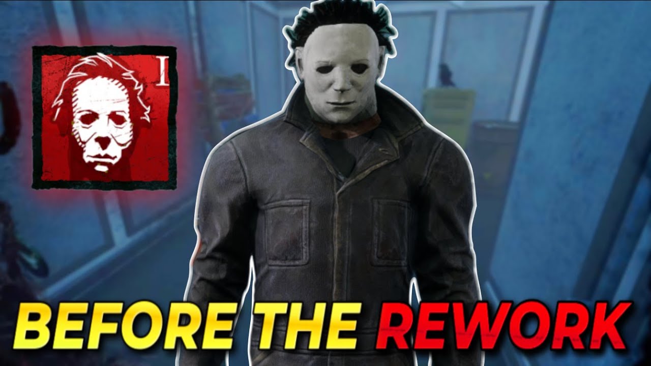 Playing Myers Before The REWORK | Dead By Daylight