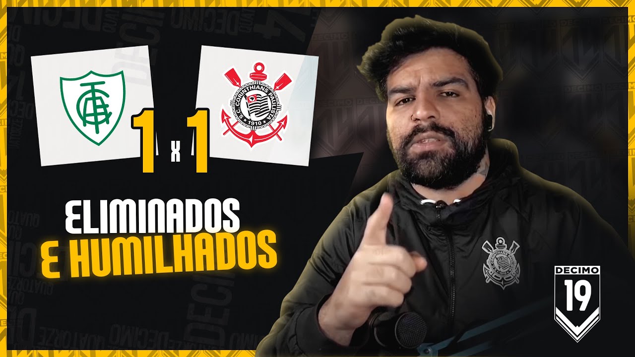 AMÉRICA MG 1X1 CORINTHIANS - ELIMINADOS, HUMILHADOS E SEM SALÁRIO - PARABÉNS PARABÉNS PARABÉNS!!
