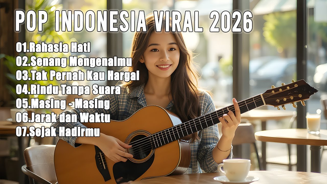 💖 Lagu Pop Santai Indonesia – Musik Tenang untuk Kerja, Belajar & Bersantai