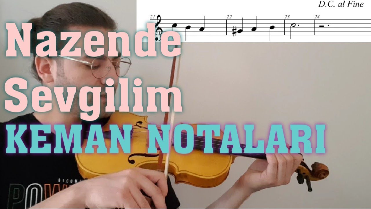 Nazende Sevgilim Keman ile nasıl çalınır? KEMAN NOTALARI