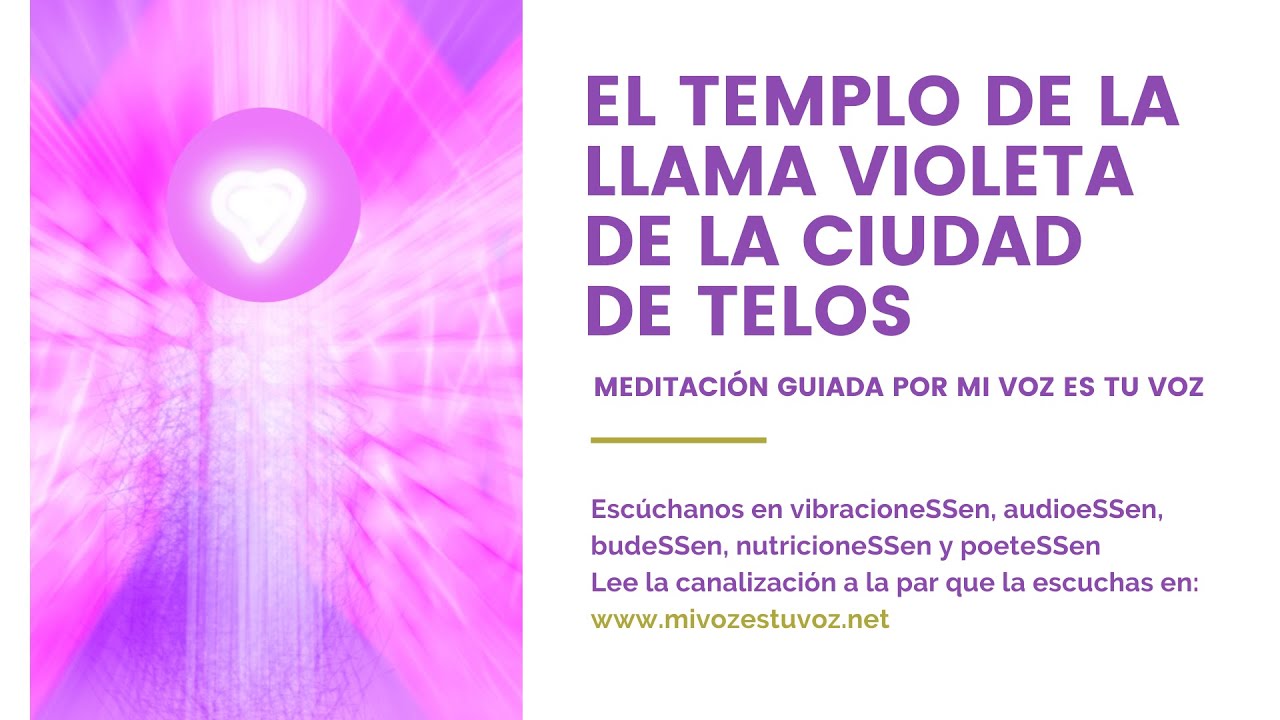EL TEMPLO DE LA LLAMA VIOLETA DE LA CIUDAD DE TELOS - Meditación guiada