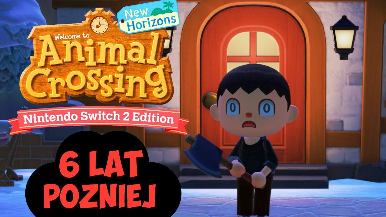 POWRACAM NA SWOJĄ WYSPĘ PO.... 6 LATACH! | ANIMAL CROSSING NINTENDO SWITCH 2 EDITION
