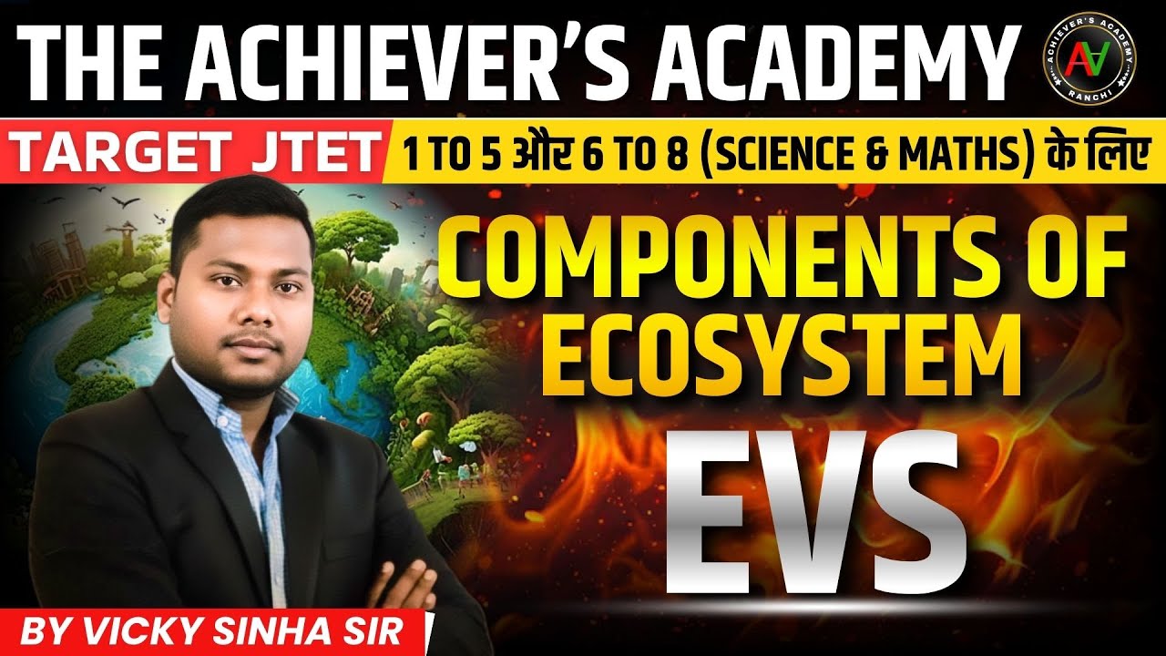 JTET EVS | Components of Ecosystem | 1 to 5 और 6 to 8 (Science & Maths) | By VICKY SINHA Sir