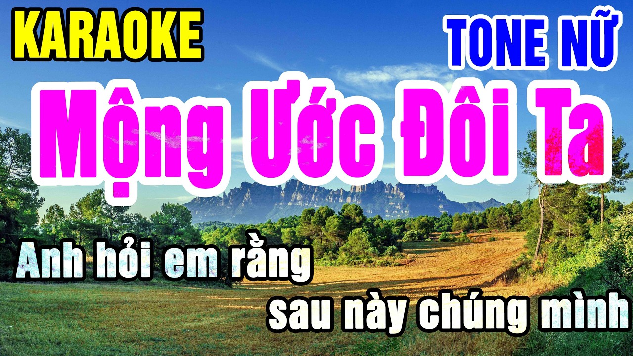 Karaoke Mộng Ước Đôi Ta Tone Nữ Nhạc Sống gia huy beat