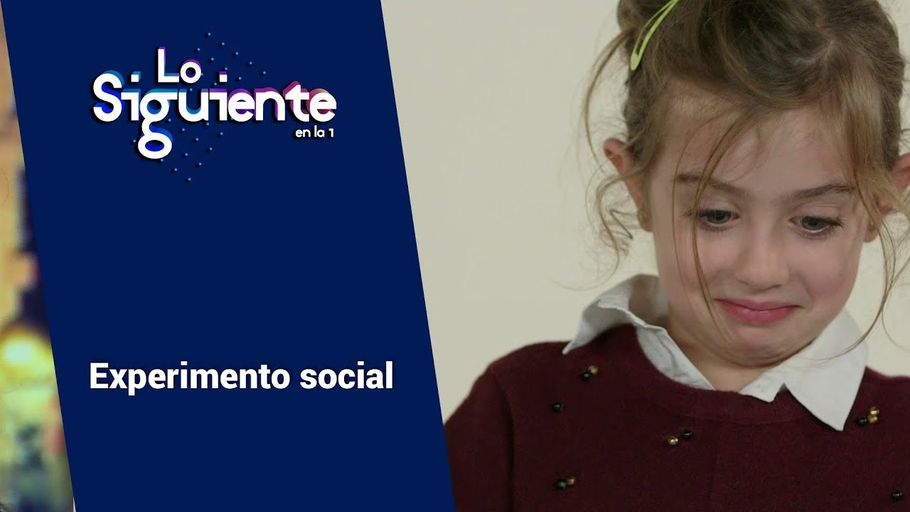 Experimento social con niños | Lo siguiente