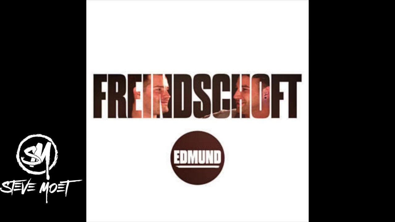 Edmund - Freindschoft (Steve Moet Remix )