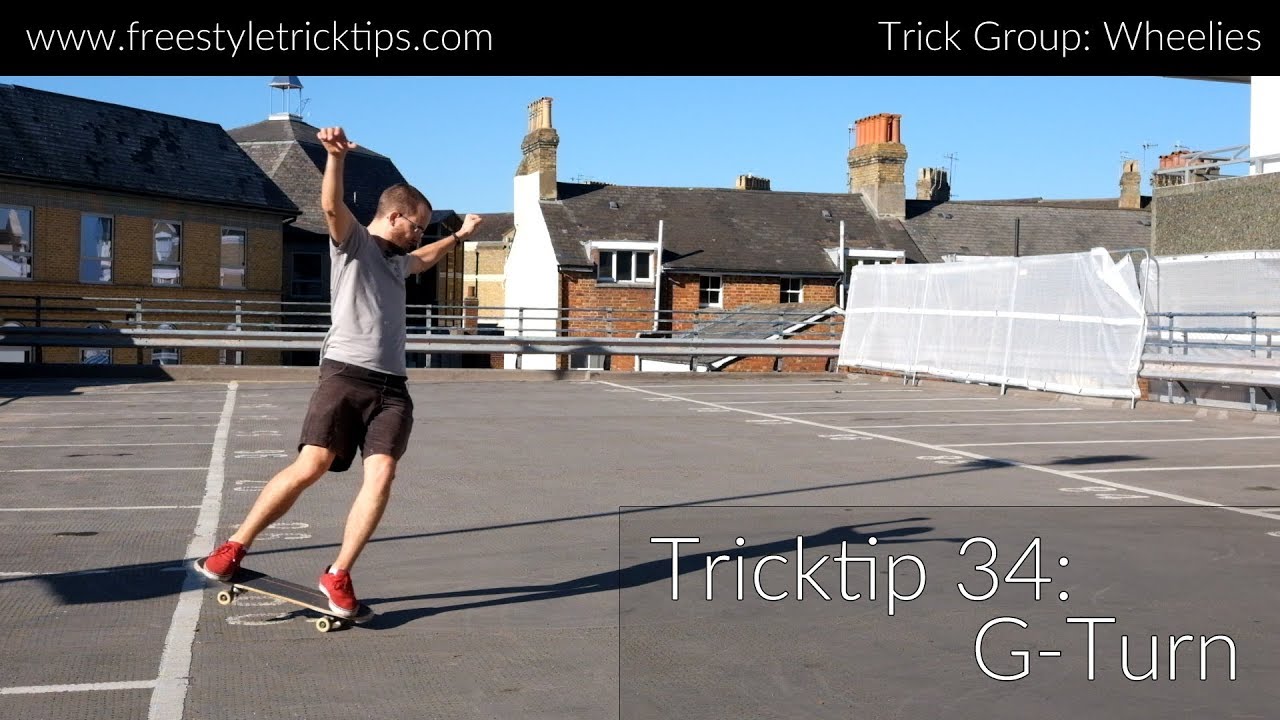 Freestyle Tricktip 34: G-Turn