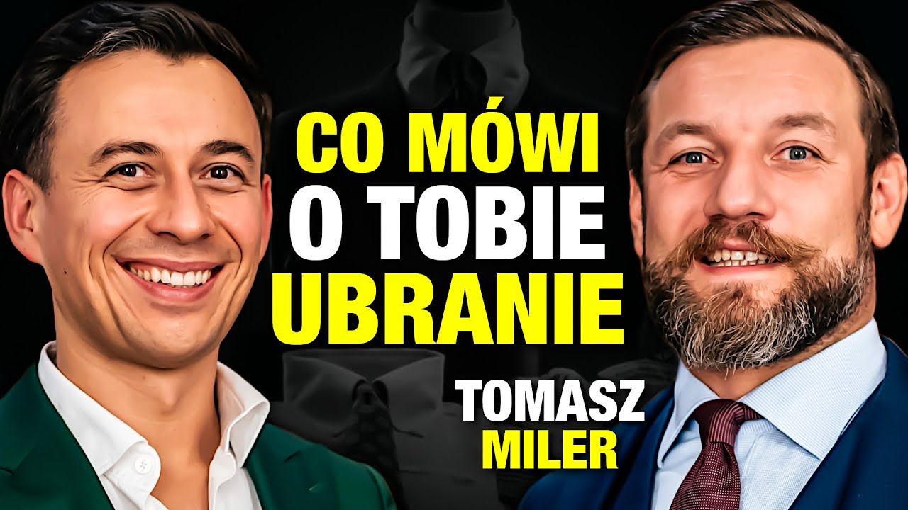 Jak UBIÓR Może ZBUDOWAĆ lub ZNISZCZYĆ Twój WIZERUNEK!? (Tomasz Miler)