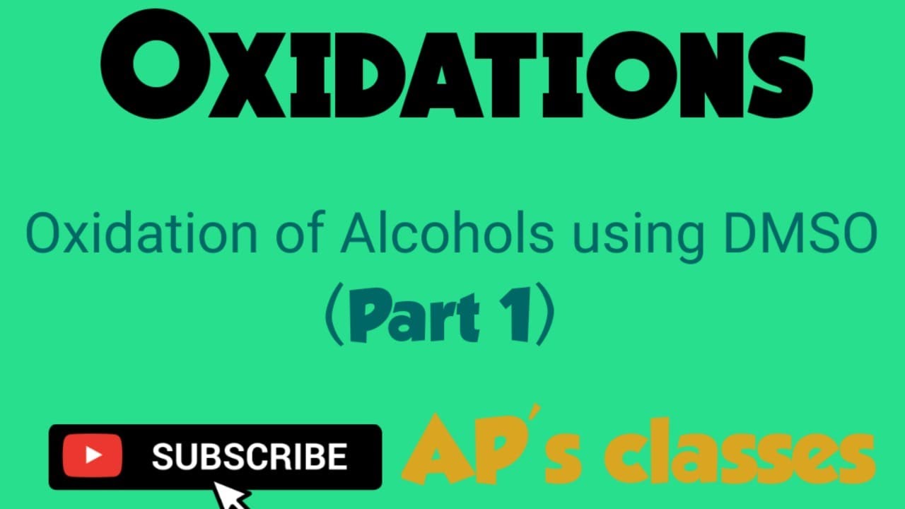 Oxidation of alcohols to carbonyl compounds using Dimethyl Sulfoxide(DMSO)-Part 1