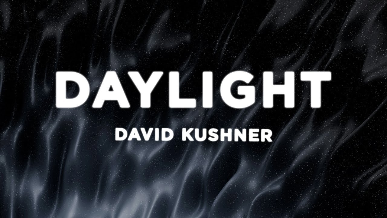 David Kushner - Daylight (Lyrics) sped up